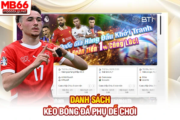 Danh sách kèo bóng đá phụ dễ chơi